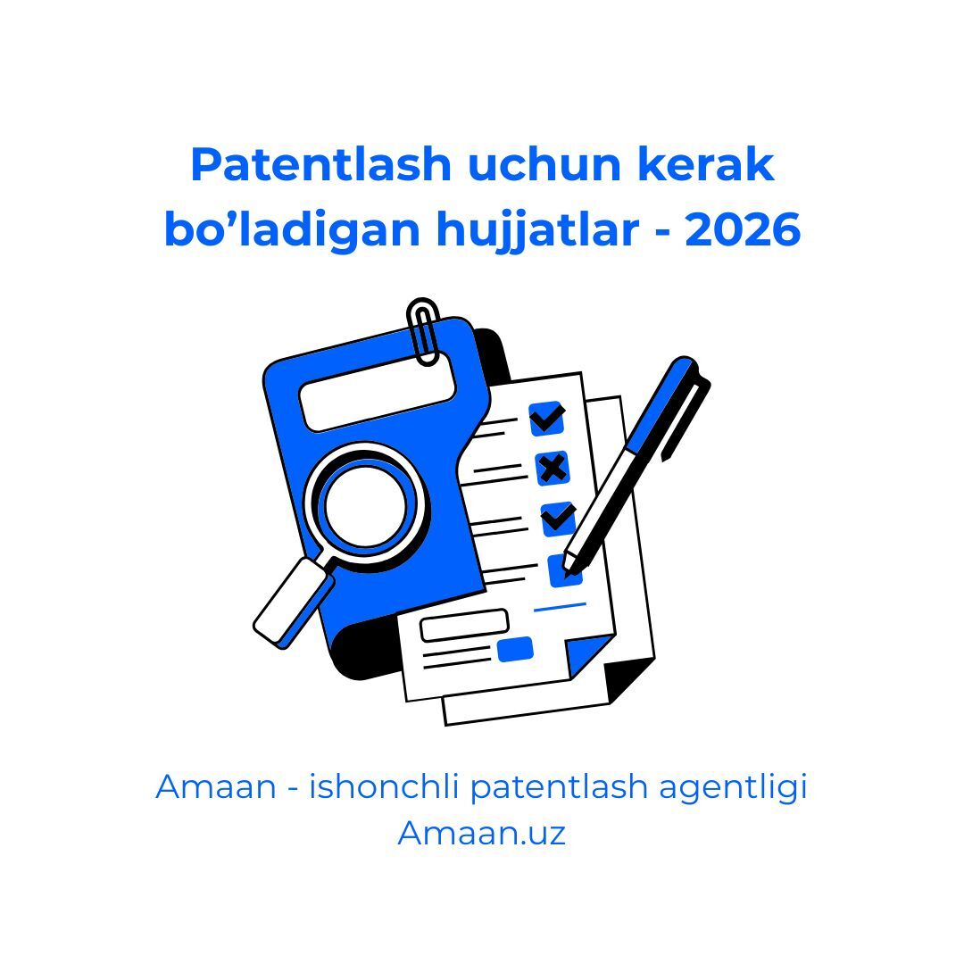 Patentlash uchun talab qilinadigan hujjatlar | 2026