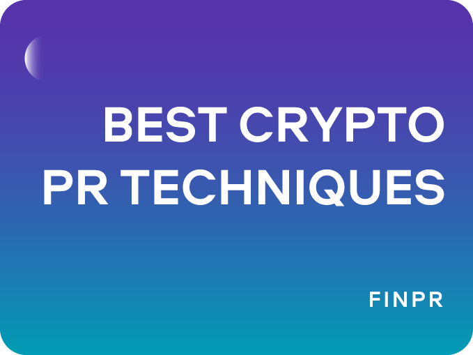 6 Best Crypto PR Techniques: How to Stand Out in the Crypto Market