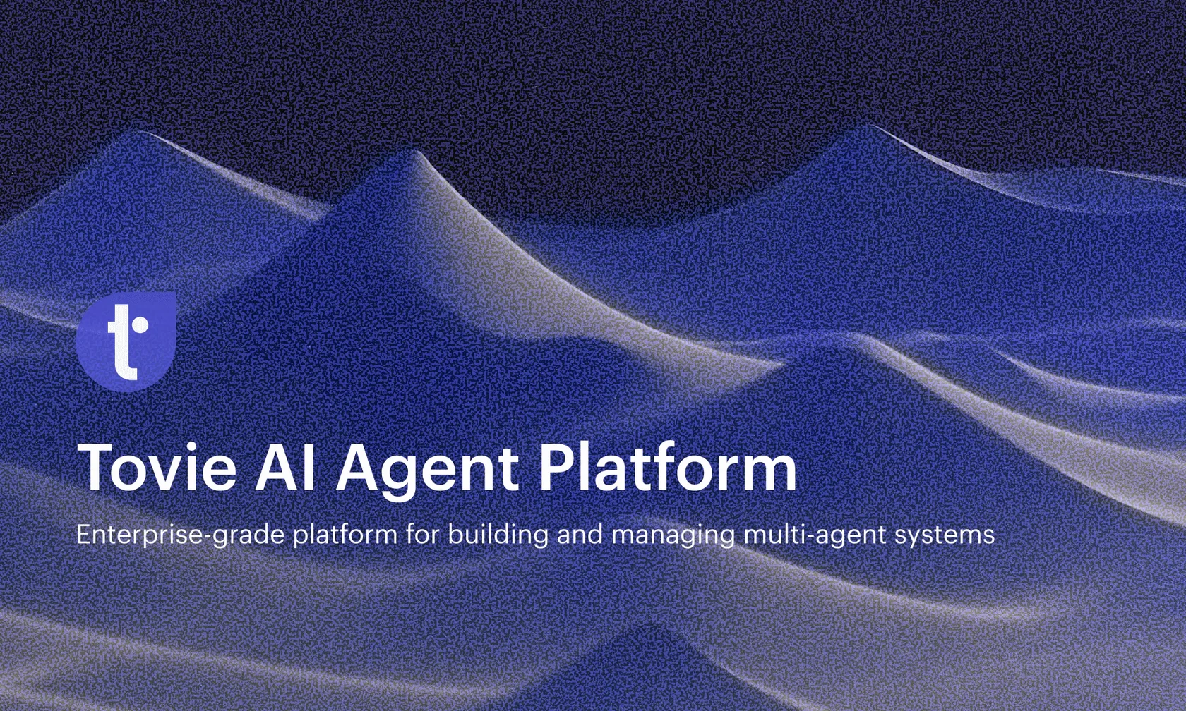 Tovie AI Introduces Agent Platform, a New Enterprise Platform for Large-Scale AI Automation