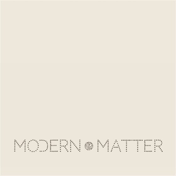 Modern Matter