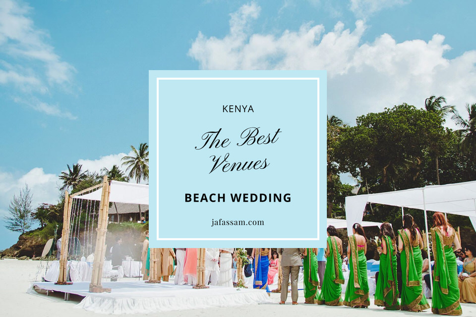 The Best Venues For Kenyan Beach Wedding Ceremony
