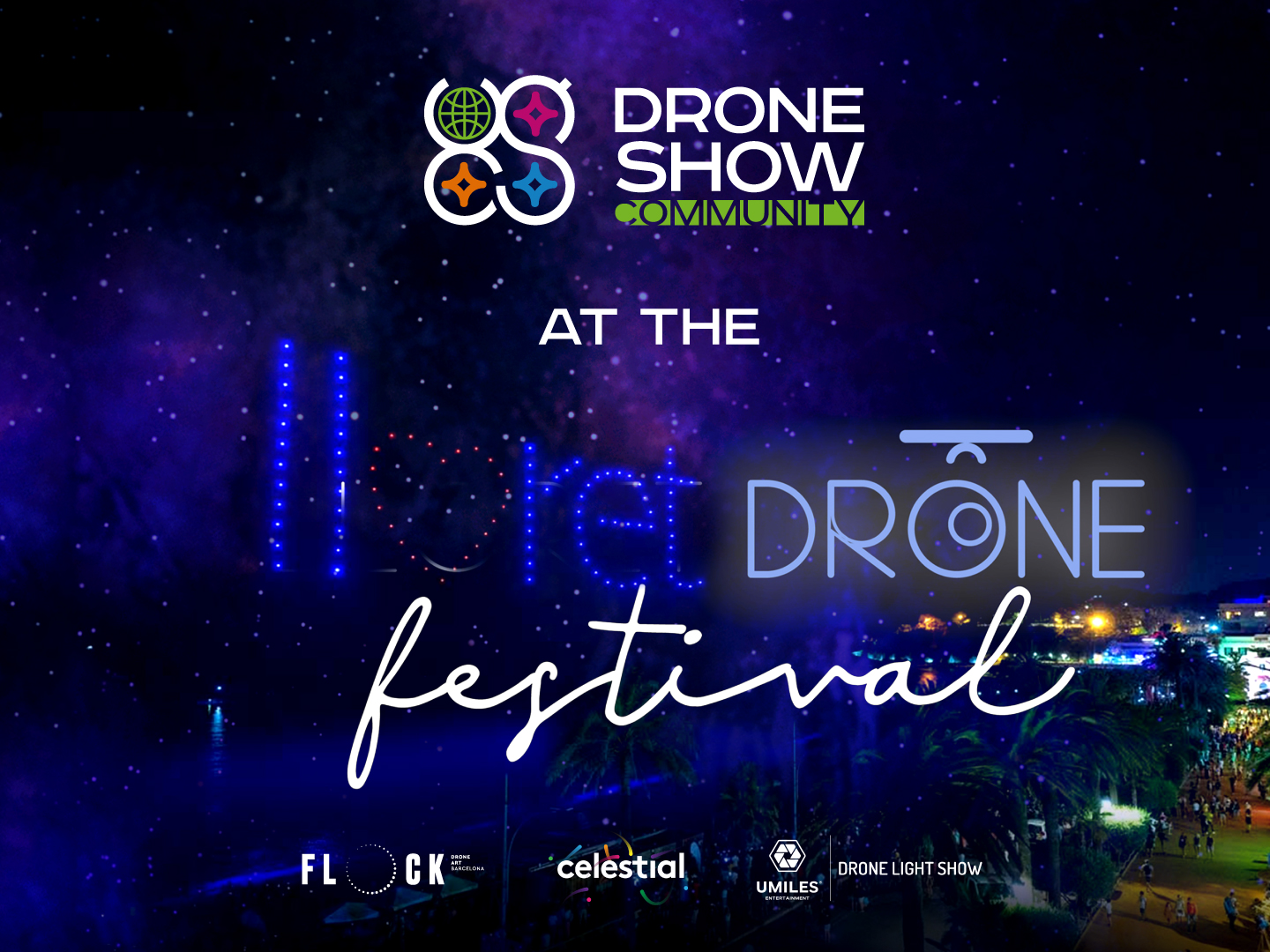 Drone Show Community at the first International Drone Festival!