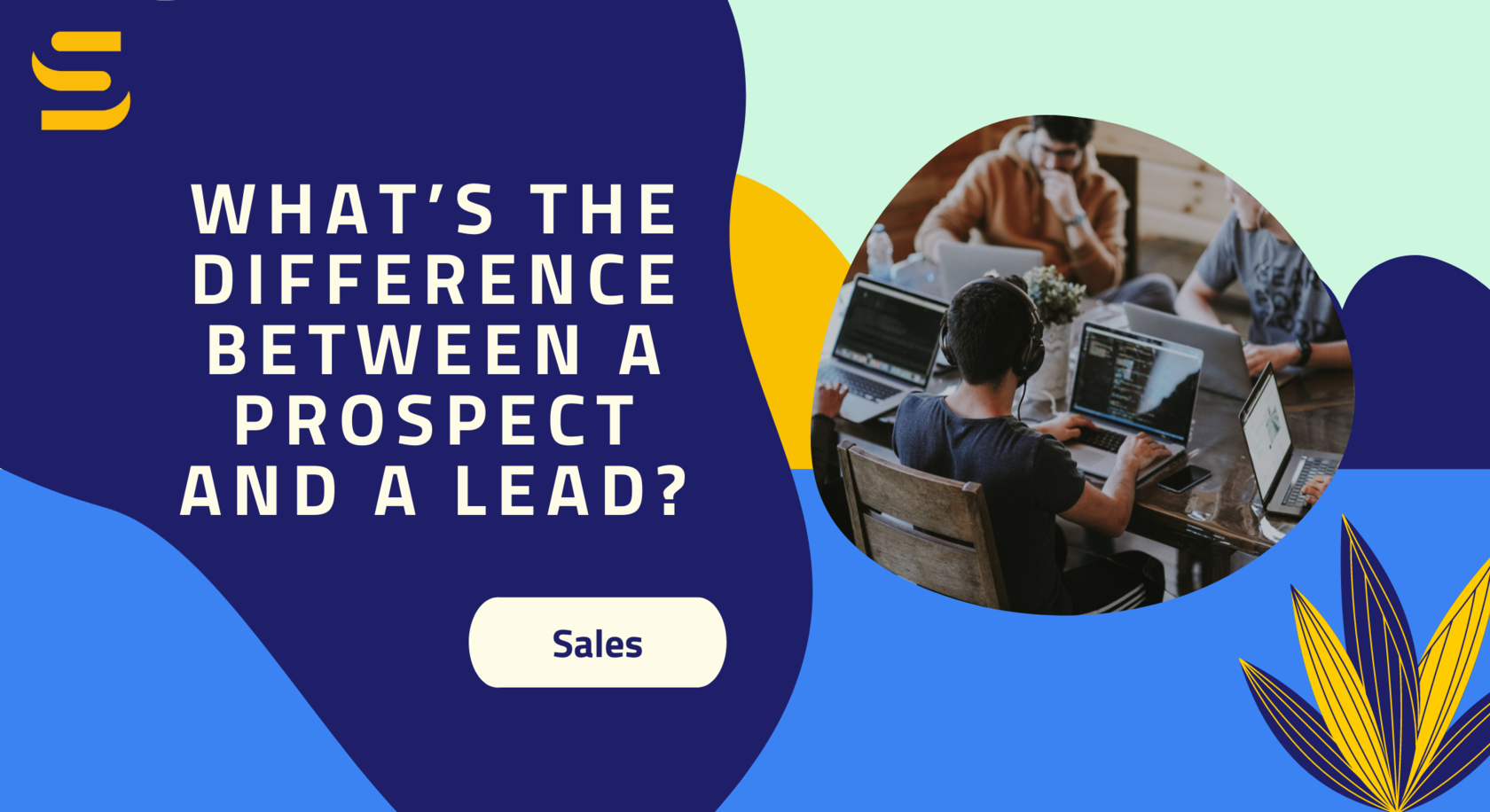 What’s The Difference Between A Prospect And A Lead?