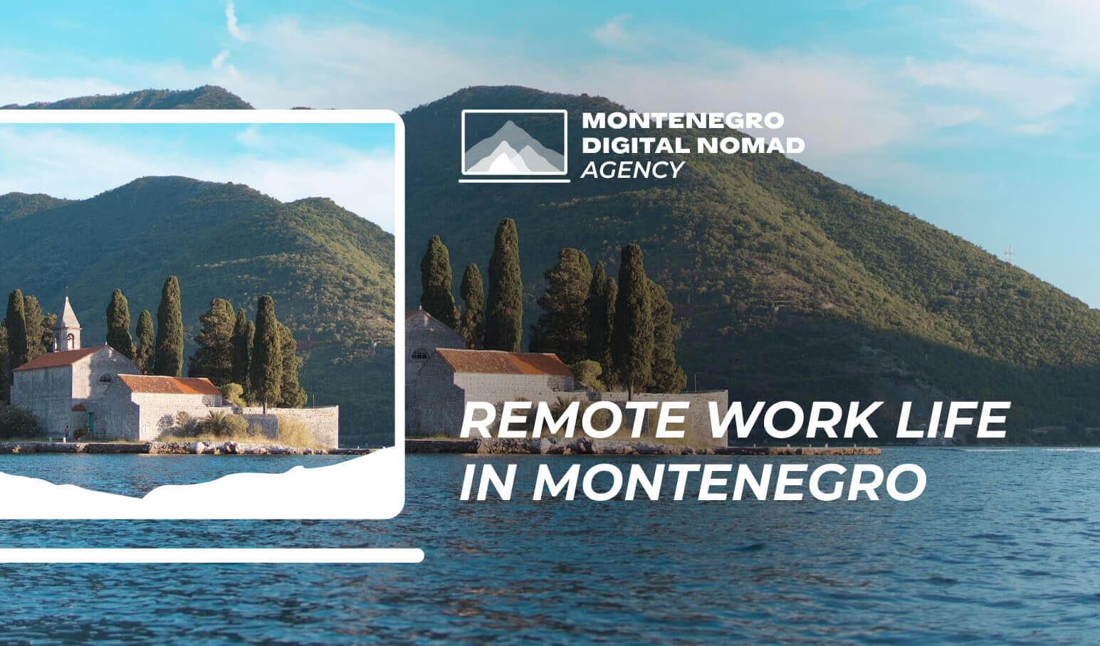 Image of a church on a small island in Montenegro - Text overlay reads Remote Work Life in Montenegro