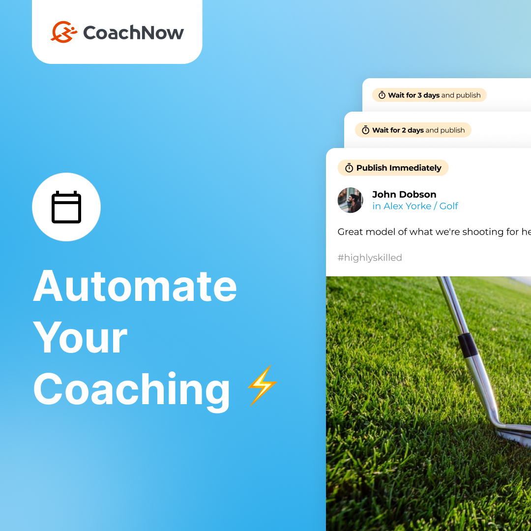 CoachNow Automate your coaching on a light blue background with a small calendar icon. 3 messages on the right of the screen overlapped that read wait for 3 days and publish, wait for 2 days and publish, and publish immediately.