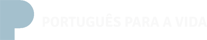 PORTUGUÊS PARA A VIDA