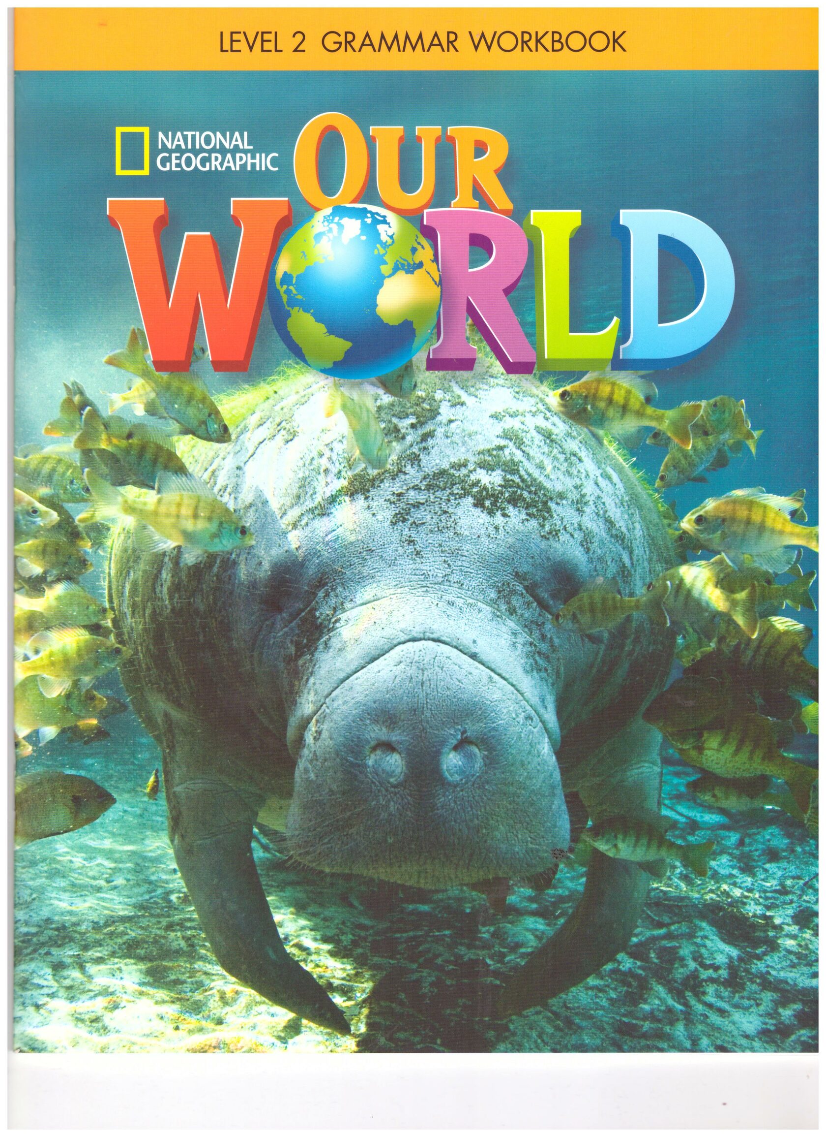 Grammar world 1. Our World 2. Workbook. Our World учебник. English учебник National Geographic. Учебник английского языка our World.