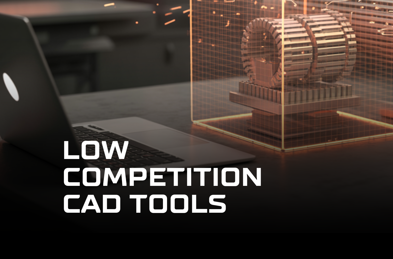 Low-competition-CAD-tools