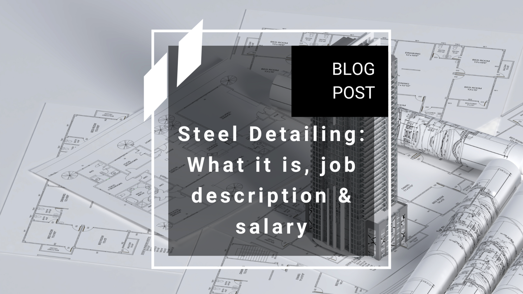 Steel Detailing What it is, job description & salary