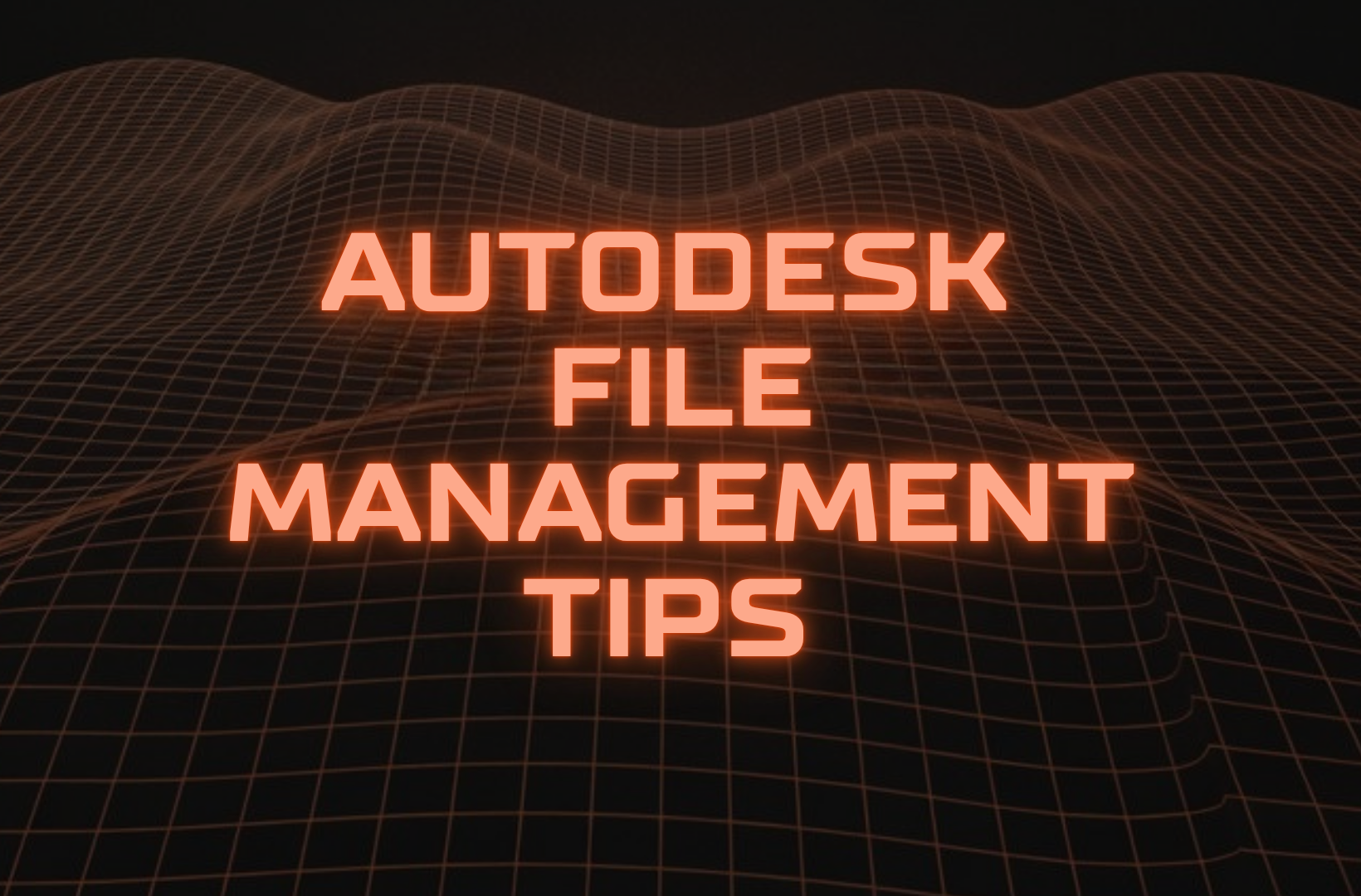 Autodesk-file-management-tips