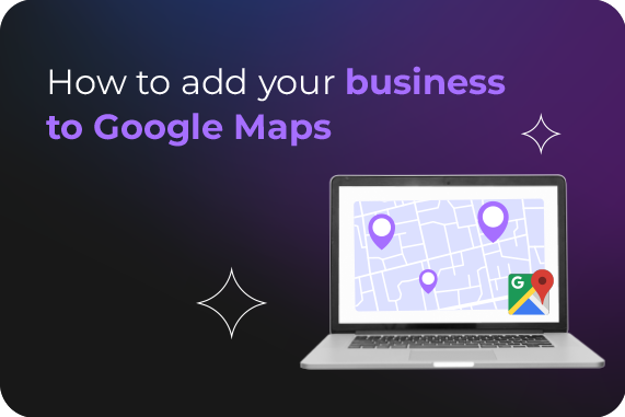 How To Add Your Business To Maps The Ultimate Guide To Google Business   47 