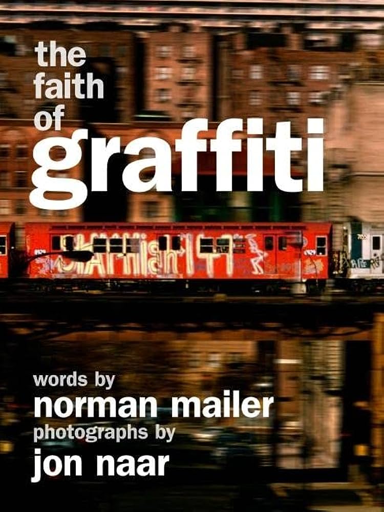 Статья «The Faith of Graffiti» Нормана Майлера