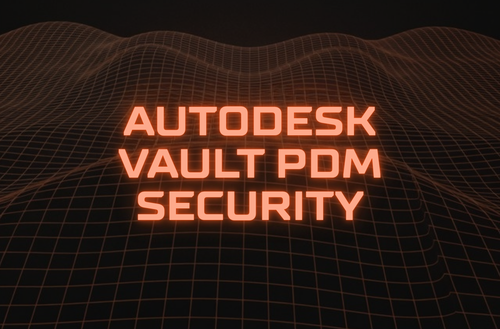 Autodesk-Vault-PDM-security