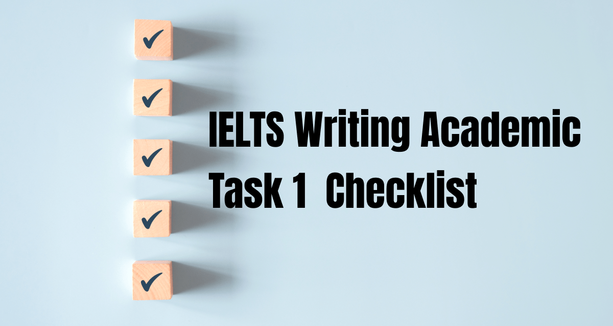 IELTS Writing Academic Task 1 Checklist