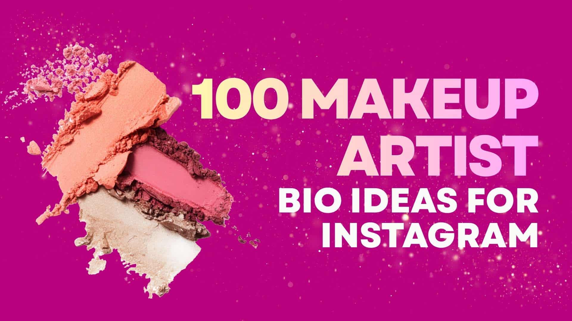 Makeup Artist Bio Ideas for Instagram