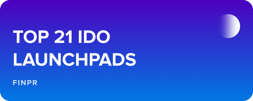 Top 21 IDO Launchpads for Crypto Projects Funding in 2025