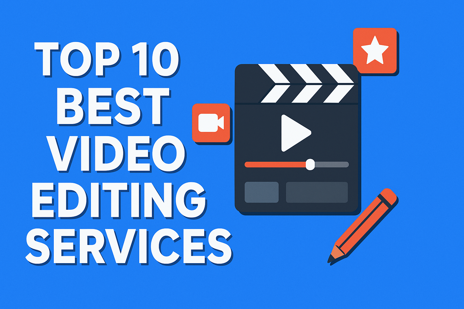 Top 10 Best Video Editing Services