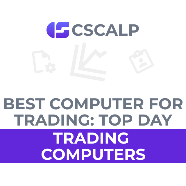 Best Computer for Trading Discover the Best Trading Computer Setup