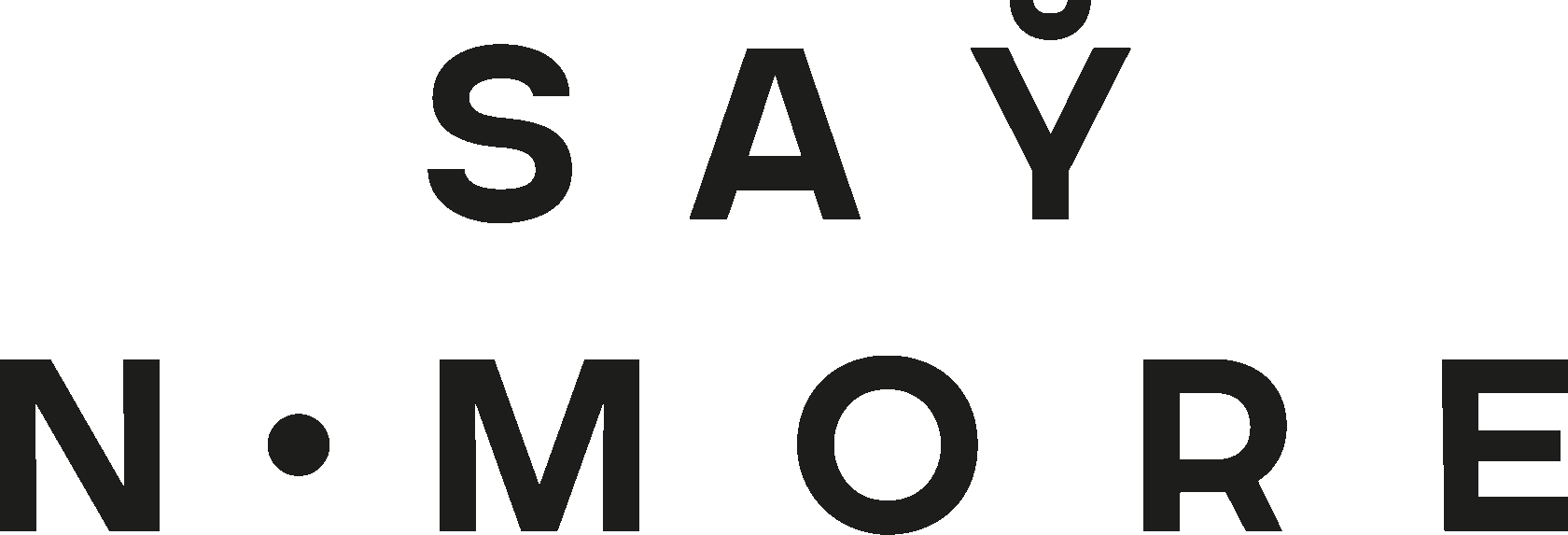 SayNoMore