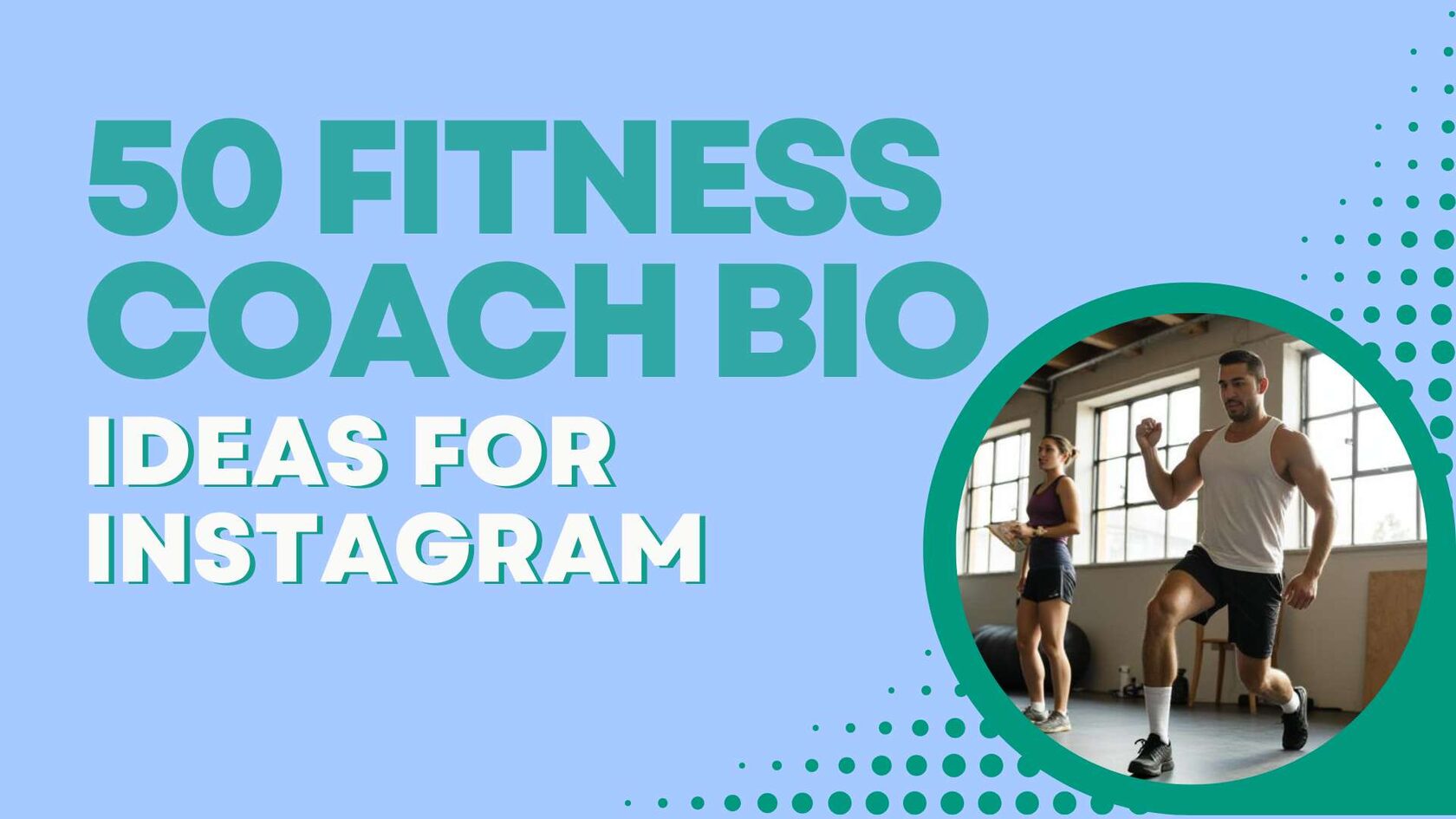 50 Fitness Coach Bio Ideas for Instagram