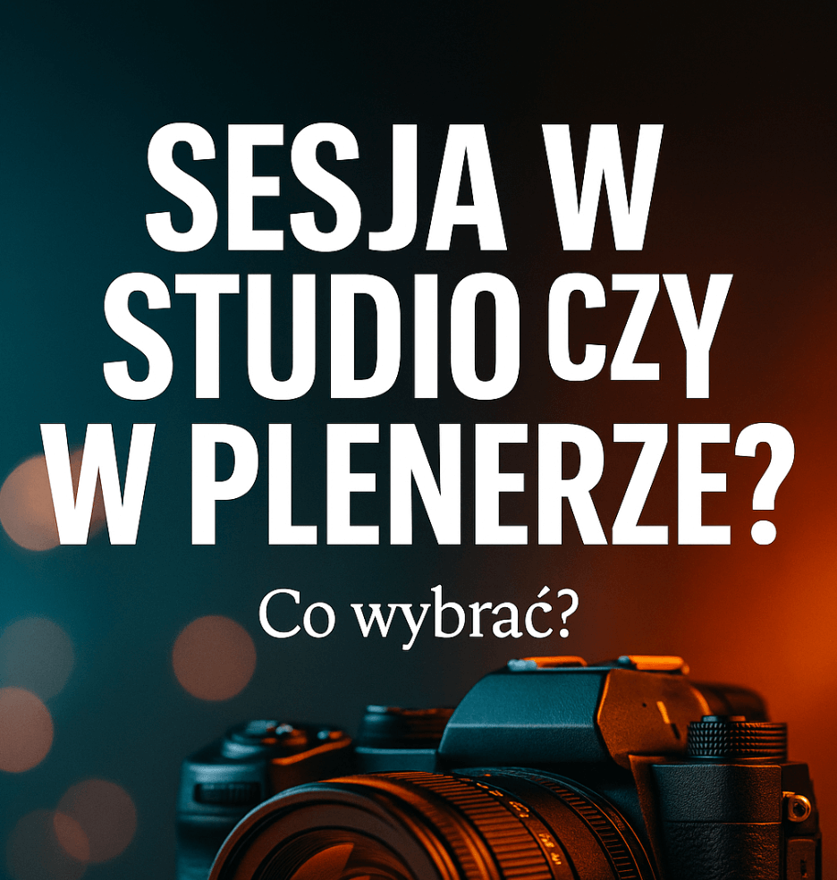 Porównanie sesji fotograficznej w studio i w plenerze – wybór lokalizacji artykuł blogowy Kariroom Studio