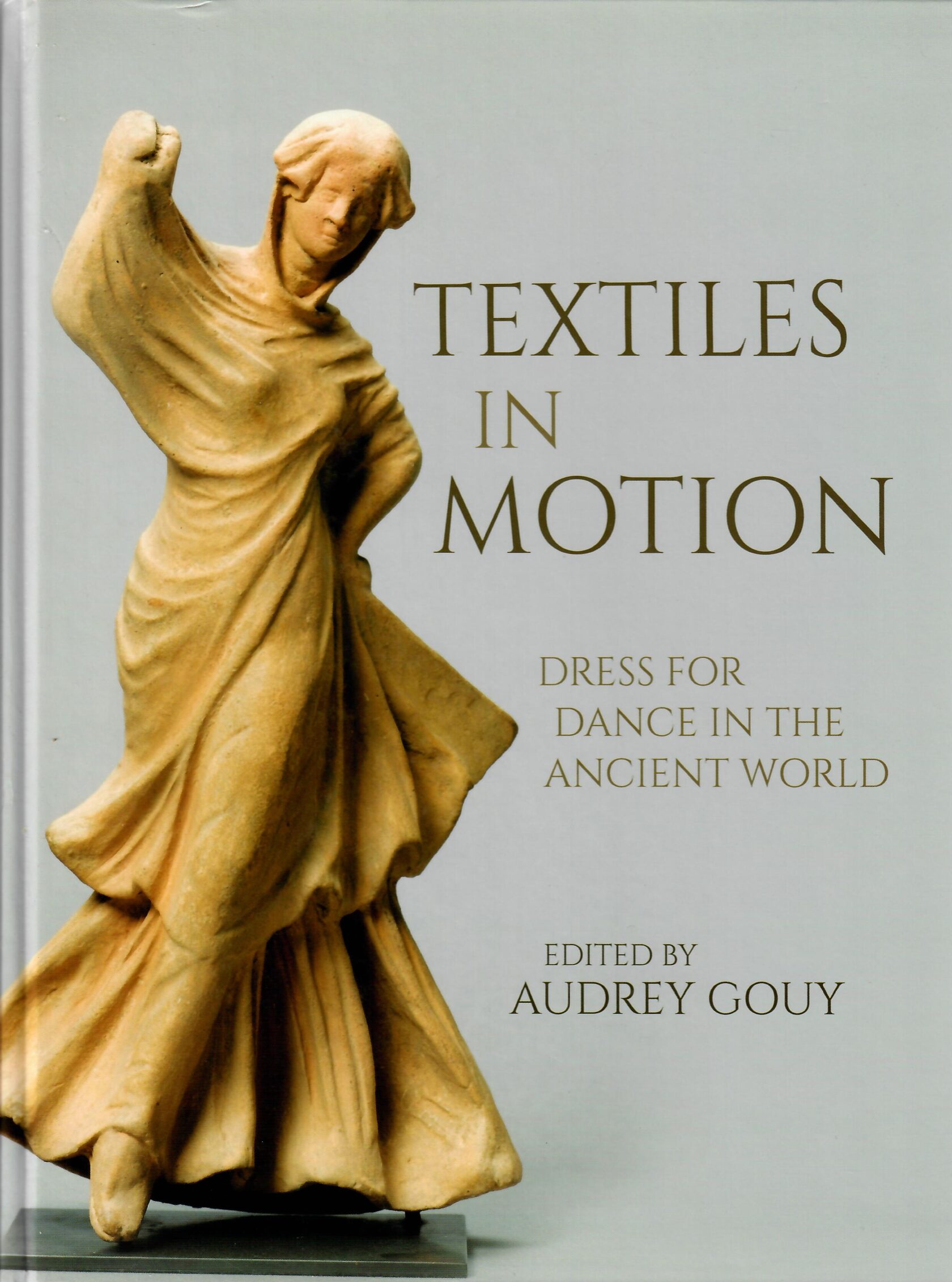 Textiles in motion : dress for dance in the ancient world