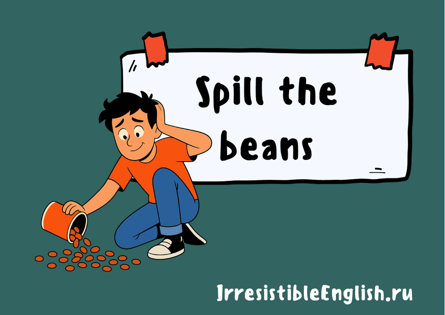 Иллюстрация парня в оранжевой футболке и джинсах, который неловко улыбается, рассыпав бобы из ведра на пол. На фоне большой белый плакат с надписью «Spill the beans».