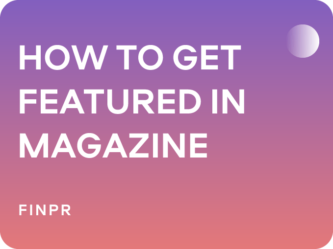 How to Get Featured in Magazine: Unlocking the Secrets
