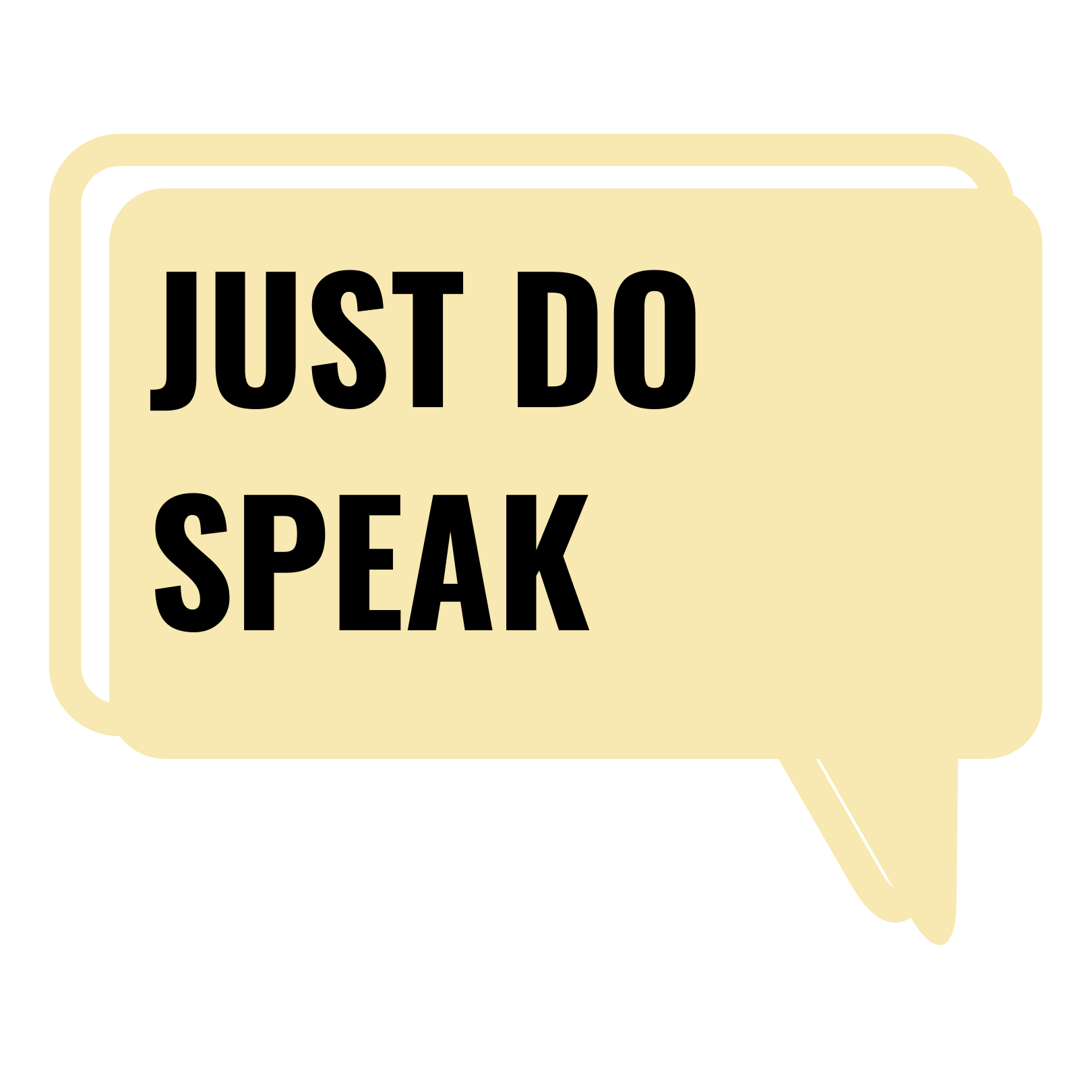  JUST DO SPEAK 