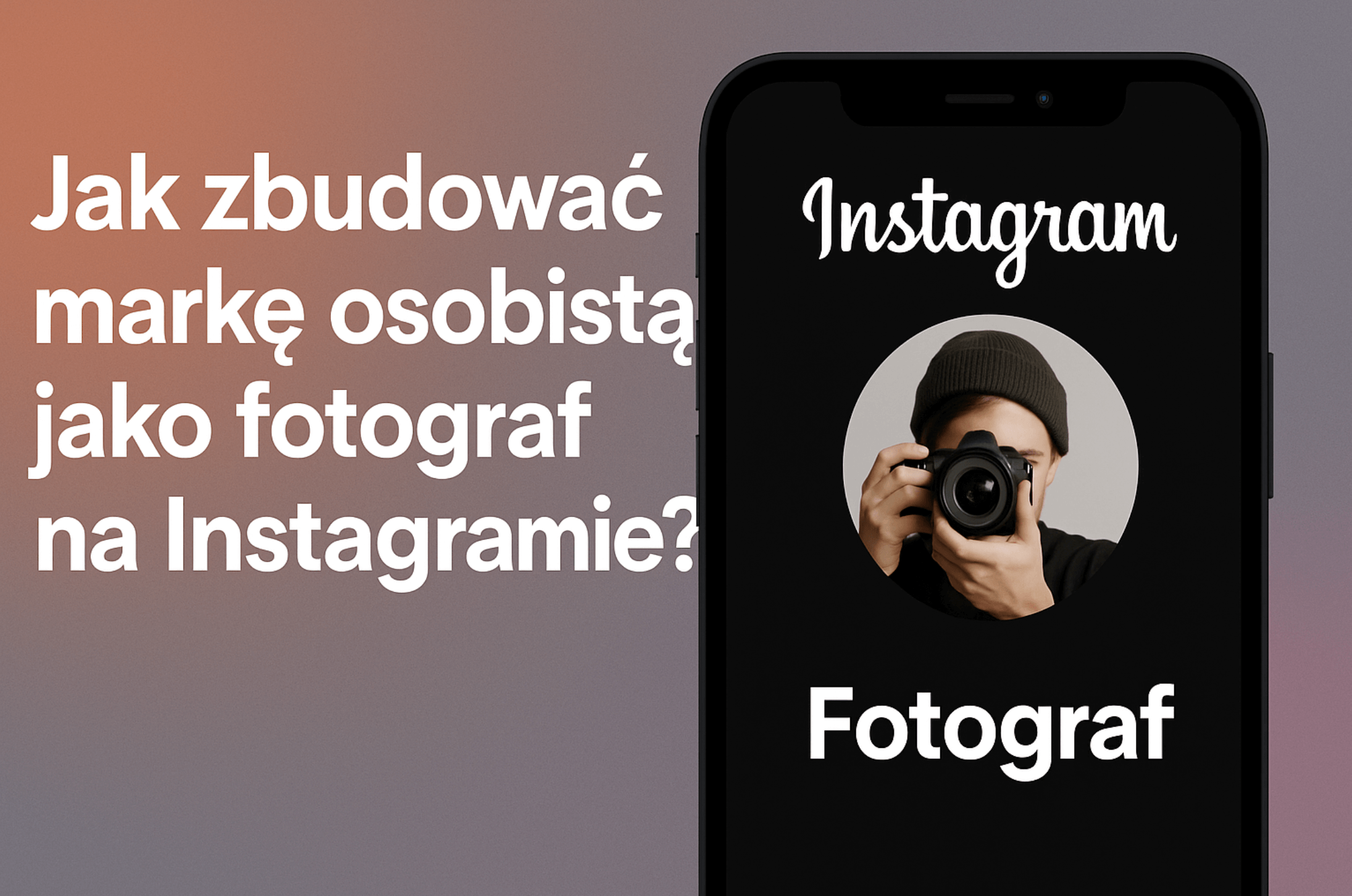 jk zbudować markę osobistą jako fotograf na instagramie studio fotograficzne kariroom gdansk gdynia sopot warszawa polska