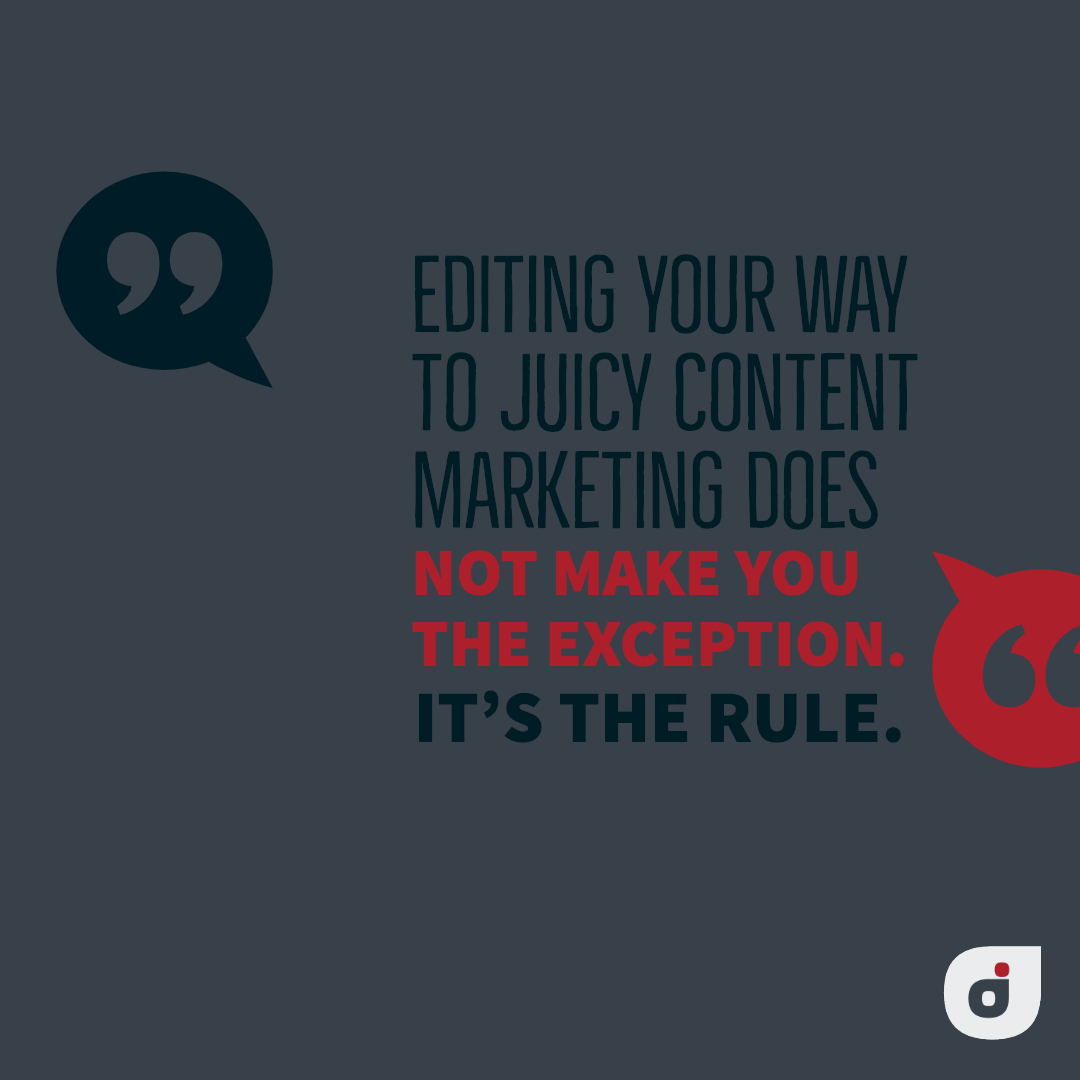 content marketing quote saying everyone must edit their way to great content marketing