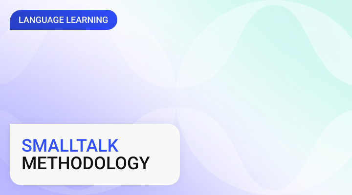 SmallTalk Methodology