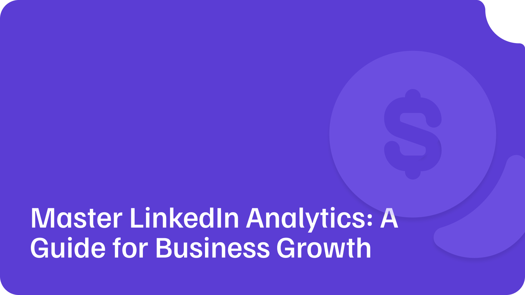 Master LinkedIn Analytics: A Guide for Business Growth