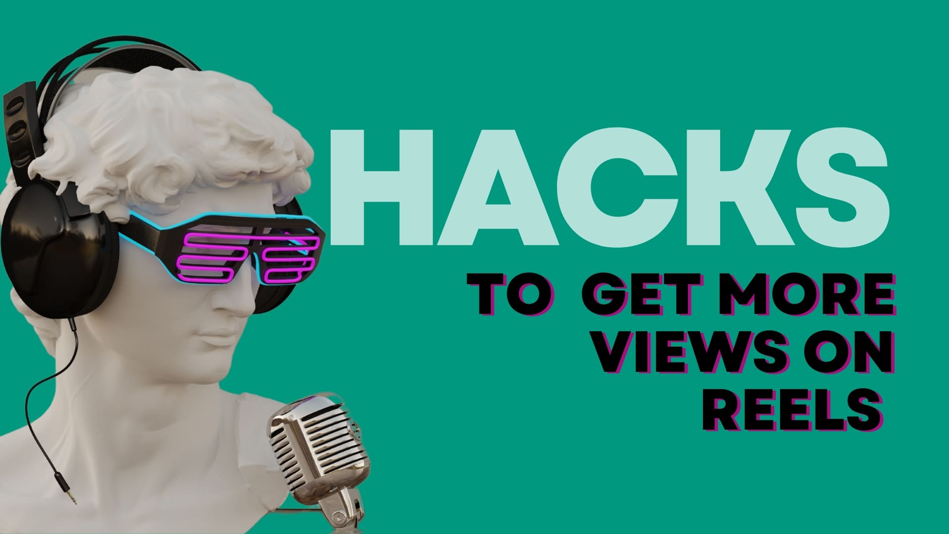 Hacks to get more views on Reels