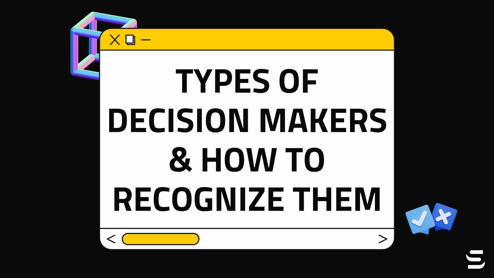 Types Of Decision Makers & How To Recognize Them