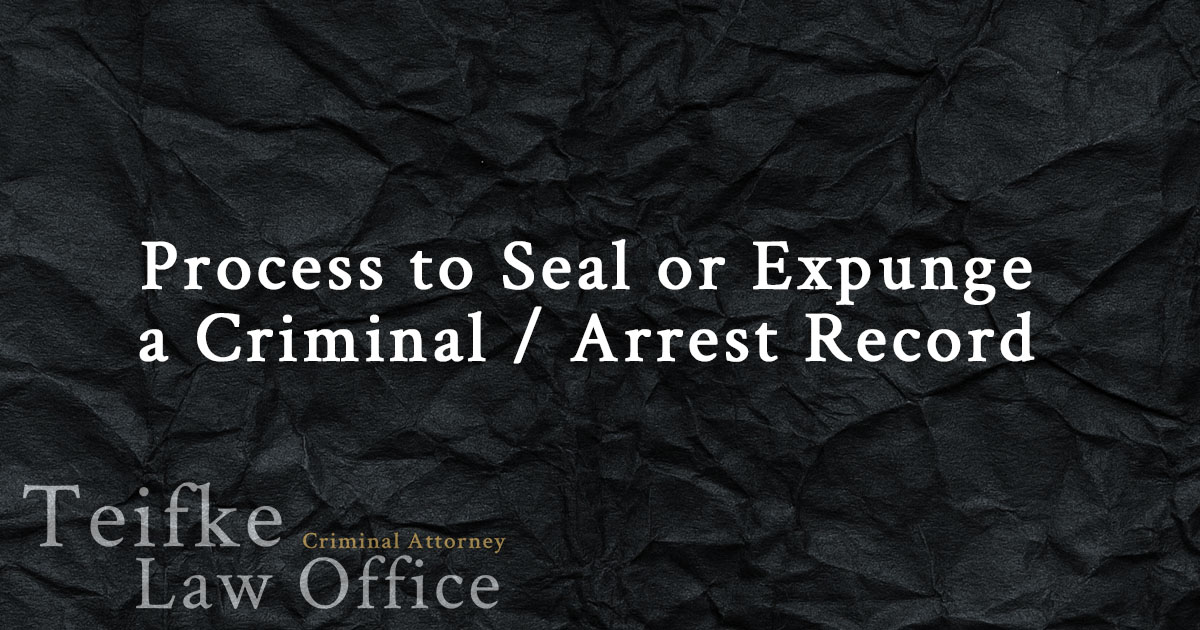 Process to Seal or Expunge a Criminal / Arrest Record