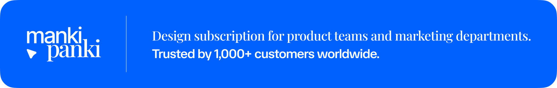 Design subscription for product teams and marketing departments.
