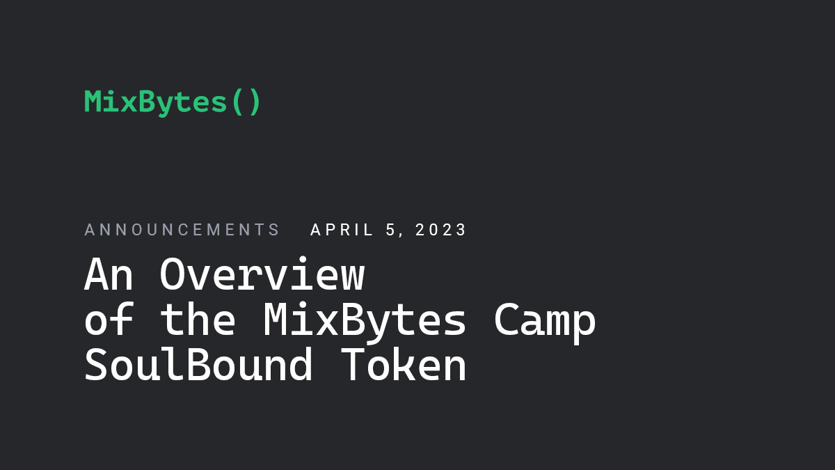An Overview of the MixBytes Camp SoulBound Token