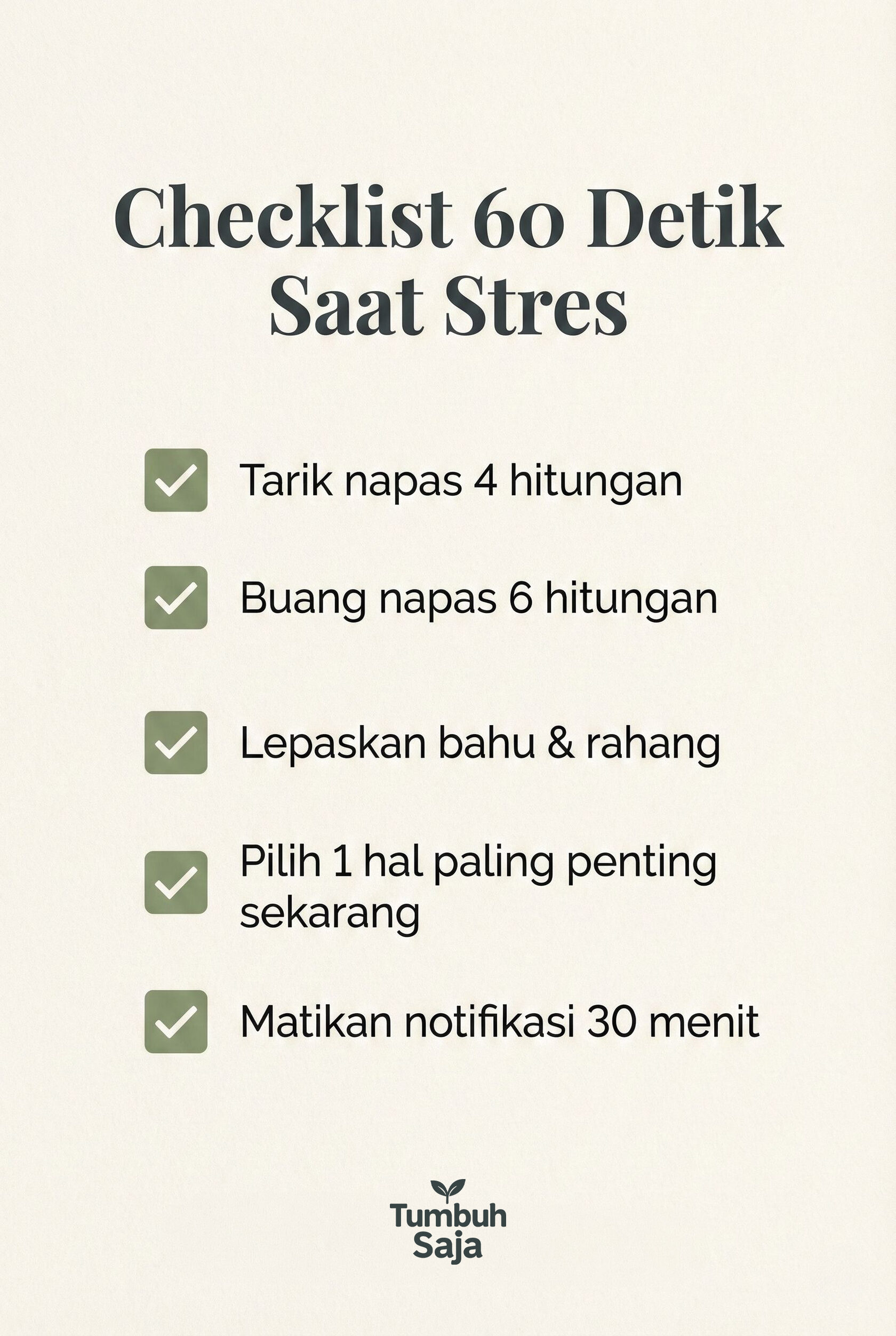 Checklist 60 detik saat stres berisi latihan napas, relaksasi bahu, dan memilih satu prioritas utama