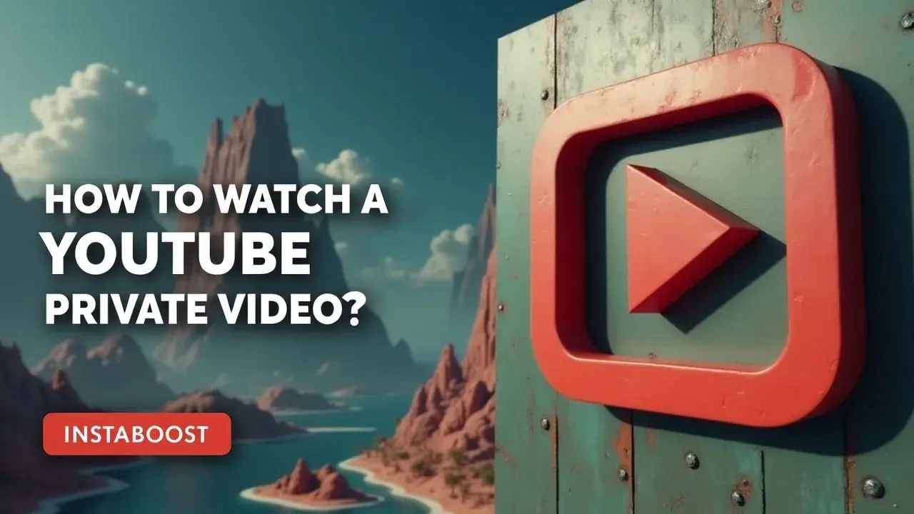 How To Watch A Youtube Private Video?