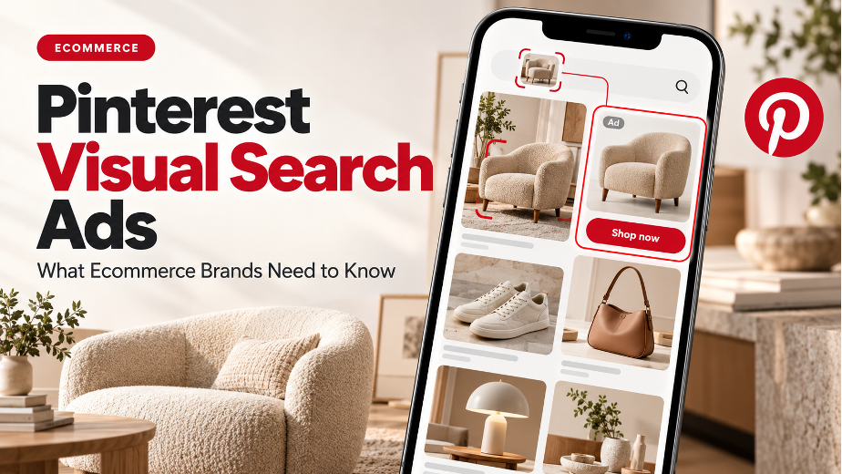 Pinterest Visual Search Ads for ecommerce showing product discovery and shopping ads on a smartphone