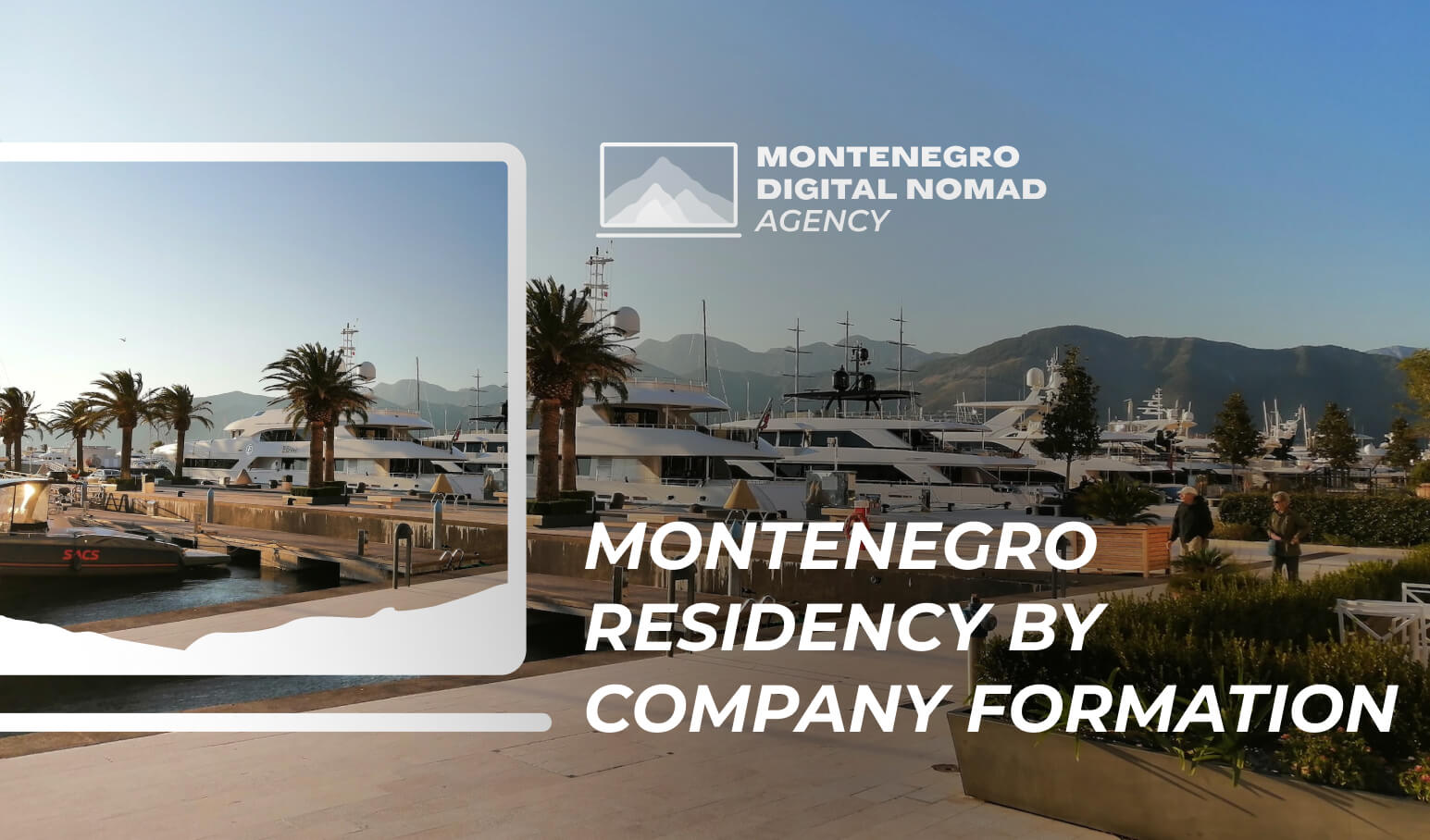 A photo of a luxury marina in Montenegro with text overlay - Montenegro Residency by Company Formation