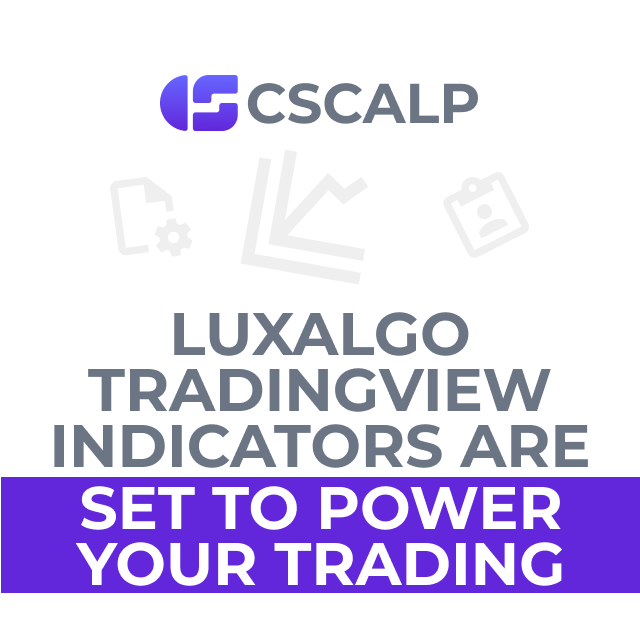 LuxAlgo TradingView Indicators Are Set To Power Your Trading