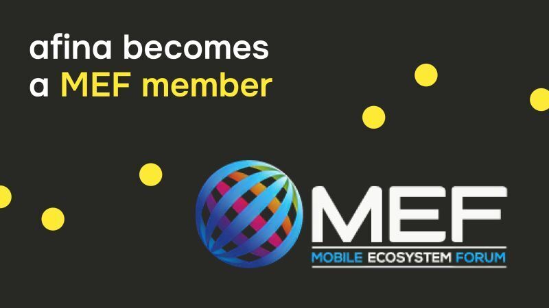 afina has joined Mobile Ecosystem Forum (MEF)