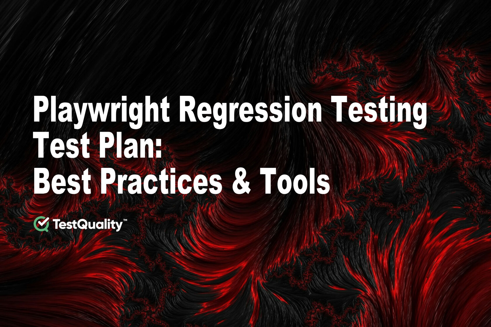 Playwright Regression Testing Test Plan Example | TestQuality