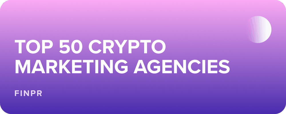 Top 50 Crypto Marketing Agencies: Largest List of Blockchain Marketing Companies You'll Find
