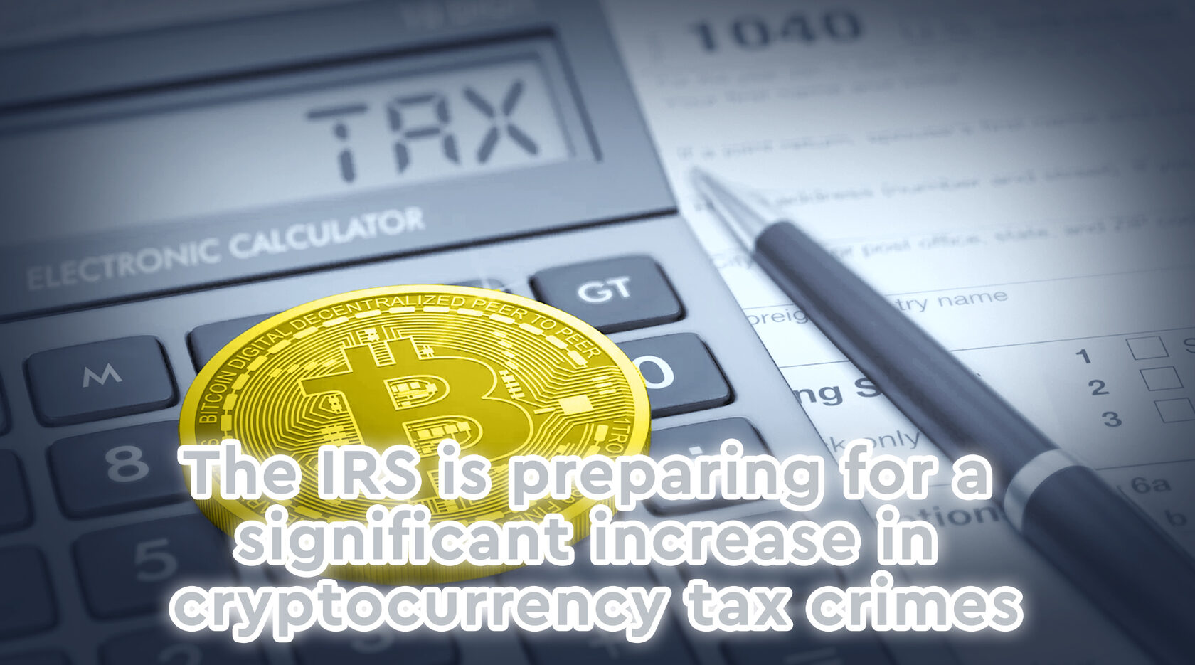 The IRS is preparing for a significant increase in cryptocurrency tax ...