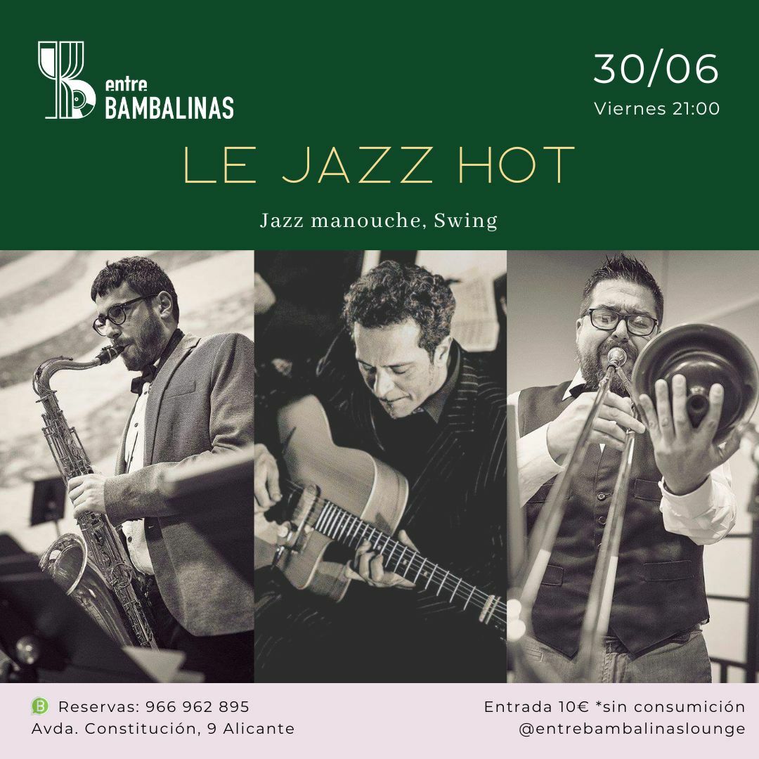 LE JAZZ HOT / Jazz manouche, Swing en Entre Bamblainas